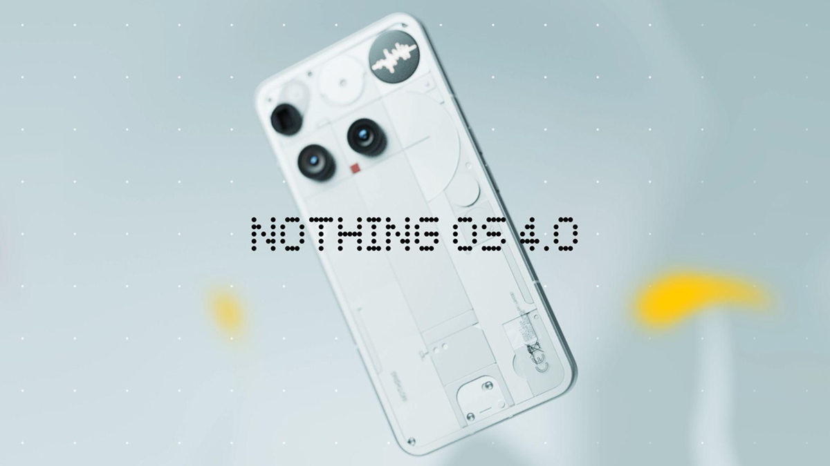 Nothing เปิดอัปเดต OS 4.0 ฉลาดและทรงพลังมากขึ้นกว่าที่เคย